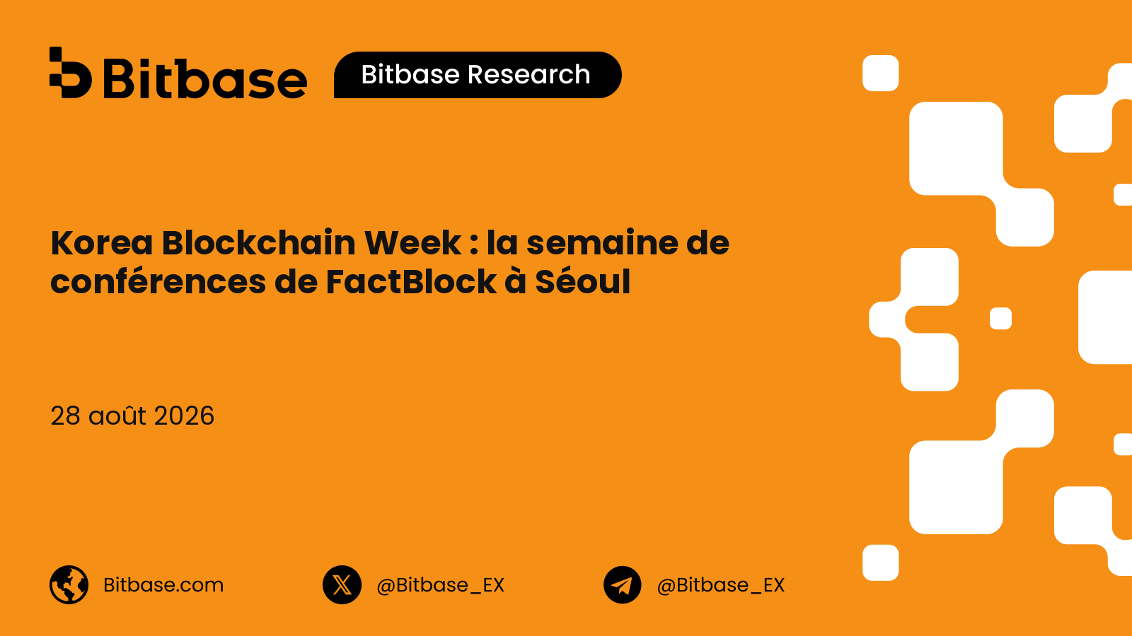 Korea Blockchain Week : la semaine de conférences de FactBlock à Séoul